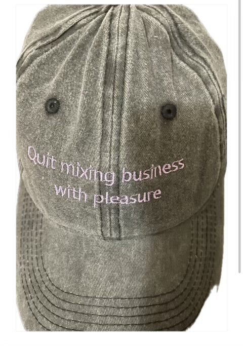 Quit Mixing Business With Pleasure Baseball Cap