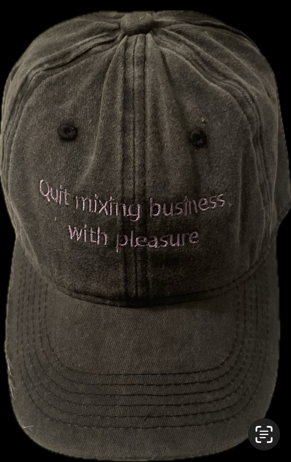 Quit Mixing Business With Pleasure Hat